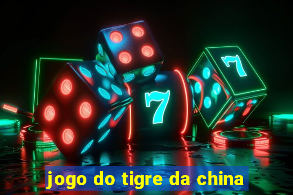 jogo do tigre da china